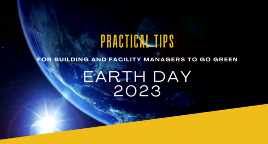 <strong>5 Practical Tips for Building and Facility Managers to Go Green on Earth Day and Beyond</strong>